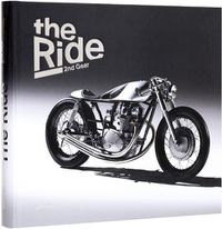 Cover image for The Ride 2nd Gear: New Custom Motorcyclesand Their Builders