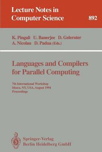 Cover image for Languages and Compilers for Parallel Computing: 7th International Workshop, Ithaca, NY, USA, August 8 - 10, 1994. Proceedings