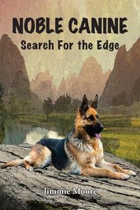 Cover image for Noble Canine: Search for the Edge