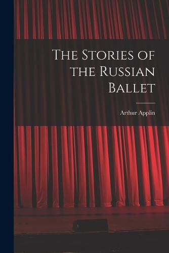 Cover image for The Stories of the Russian Ballet