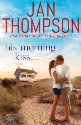 Cover image for His Morning Kiss: Starting Over on St. Simon's Island... A Christian Small Town Beach Romance