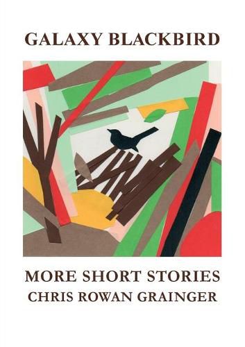 Galaxy Blackbird: More Short Stories