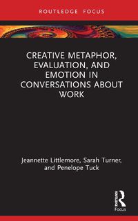 Cover image for Creative Metaphor, Evaluation, and Emotion in Conversations about Work