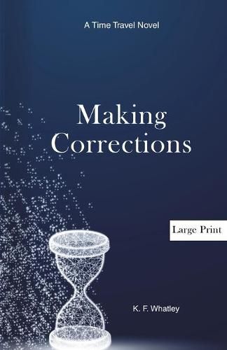 Cover image for Making Corrections: A Time Travel Novel