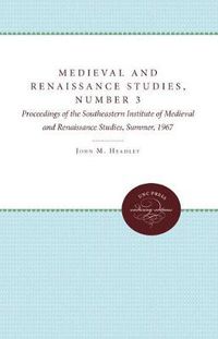 Cover image for Medieval and Renaissance Studies, Number 3: Proceedings of the Southeastern Institute of Medieval and Renaissance Studies, Summer, 1967