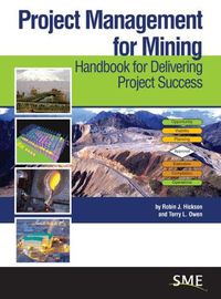 Cover image for Project Management for Mining: Handbook for Delivering Project Success