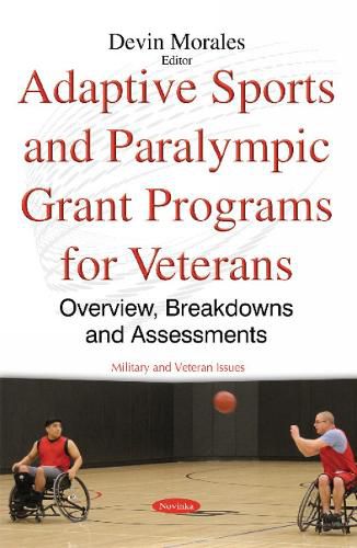 Cover image for Adaptive Sports & Paralympic Grant Programs for Veterans: Overview, Breakdowns & Assessments