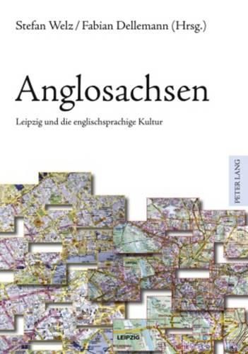 Cover image for Anglosachsen: Leipzig Und Die Englischsprachige Kultur