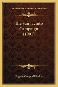 Cover image for The San Jacinto Campaign (1901)