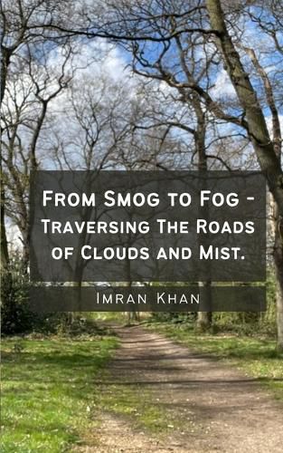 Cover image for From Smog to Fog - Traversing The Roads of Clouds and Mist.