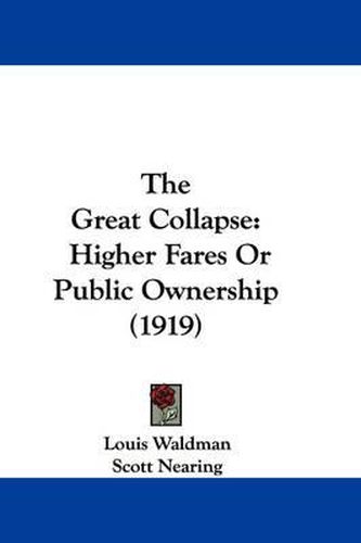 The Great Collapse: Higher Fares or Public Ownership (1919)