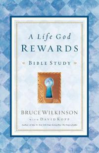 Cover image for A Life God Rewards (Leader's Edition): Bible Study (For Personal or Group Use)