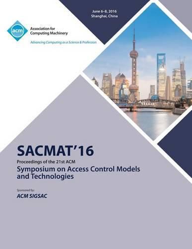 Cover image for SACMAT 16 ACM Symposium on Access Control Models and Technologies