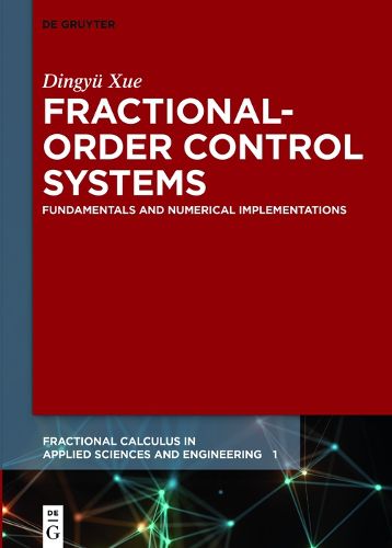 Cover image for Fractional-Order Control Systems: Fundamentals and Numerical Implementations