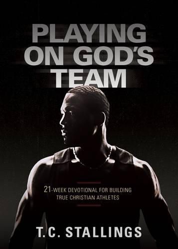 Cover image for Playing on God's Team: 21-Week Devotional for Building True Christian Athletes