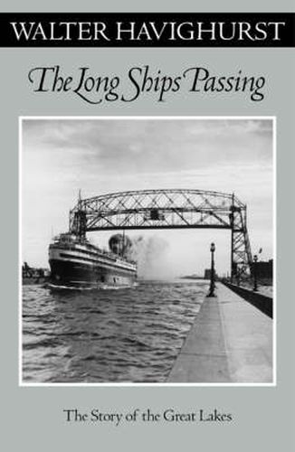 Cover image for Long Ships Passing: The Story Of The Great Lakes