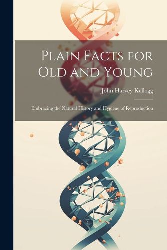 Cover image for Plain Facts for Old and Young