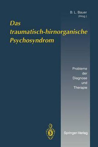 Das Traumatisch-hirnorganische Psychosyndrom