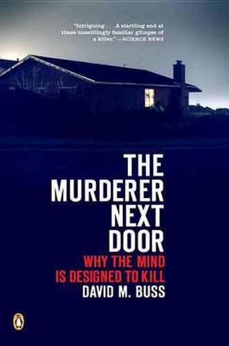 Cover image for The Murderer Next Door: Why the Mind Is Designed to Kill