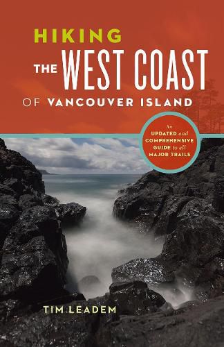 Cover image for Hiking the West Coast of Vancouver Island: An Updated and Comprehensive Trail Guide