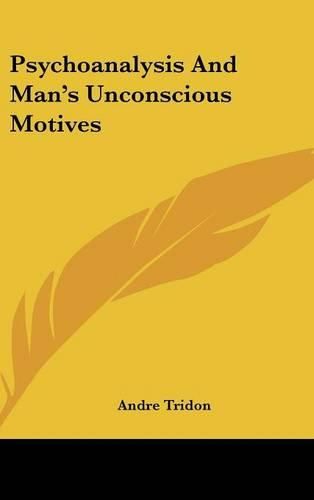 Cover image for Psychoanalysis and Man's Unconscious Motives