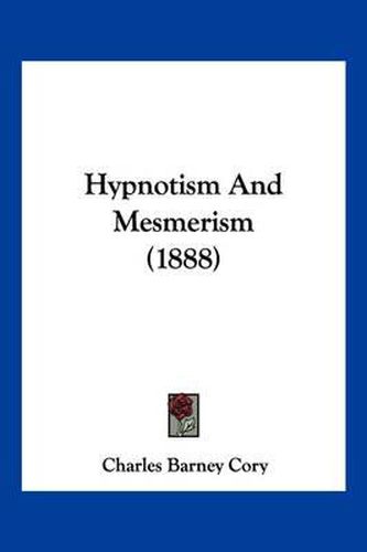 Cover image for Hypnotism and Mesmerism (1888)