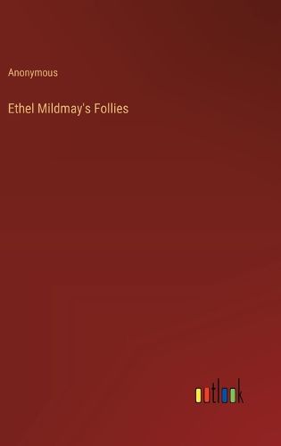 Cover image for Ethel Mildmay's Follies