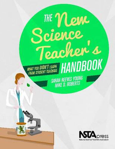 The New Science Teacher's Handbook: What You Didn't Learn From Student Teaching