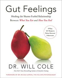 Cover image for Gut Feelings: Healing the Shame-Fueled Relationship Between What You Eat and How You Feel