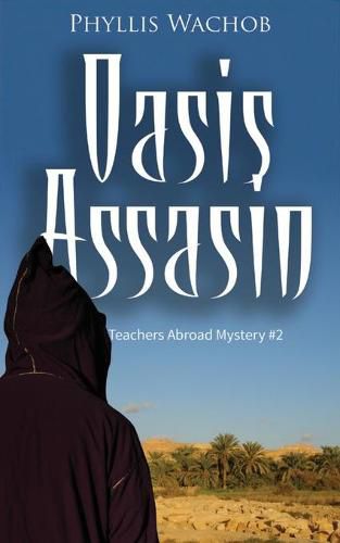 Cover image for Oasis Assassin: Teachers Abroad Mystery #2