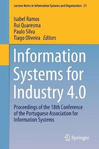 Cover image for Information Systems for Industry 4.0: Proceedings of the 18th Conference of the Portuguese Association for Information Systems