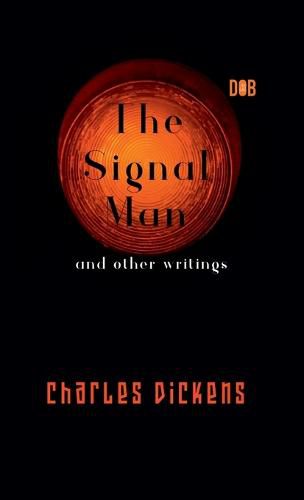 Cover image for The Signal Man and other writings