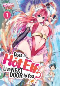 Cover image for Does a Hot Elf Live Next Door to You? Vol. 1