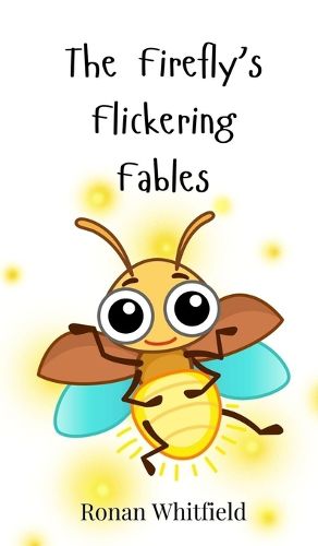 Cover image for The Firefly's Flickering Fables