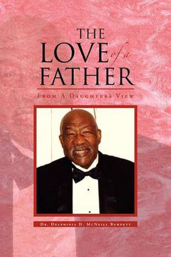 Cover image for The Love of a Father: From a Daughters View