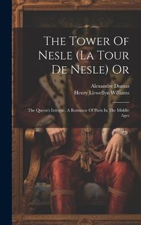 Cover image for The Tower Of Nesle (la Tour De Nesle) Or