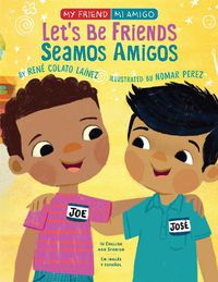Cover image for Let's Be Friends / Seamos Amigos: In English and Spanish / En ingles y espanol