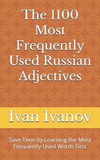 Cover image for The 1100 Most Frequently Used Russian Adjectives
