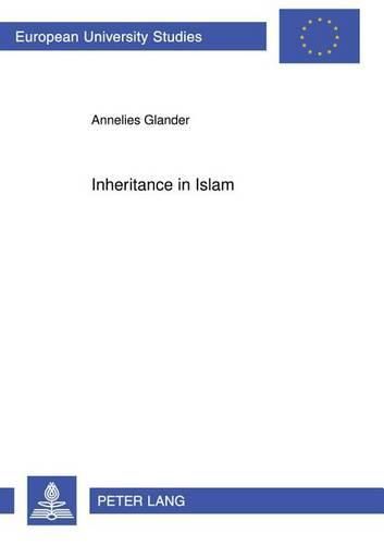 Inheritance in Islam: Women's Inheritance in Sana'a (Republic of Yemen) - Law, Religion, and Reality