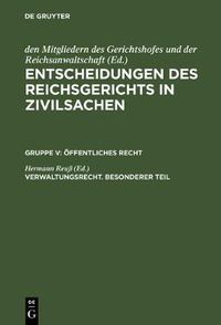 Cover image for Verwaltungsrecht. Besonderer Teil: [Wegerecht. Fluchtlinienrecht. Enteignungsrecht. Polizeirecht. Gemeinderecht]