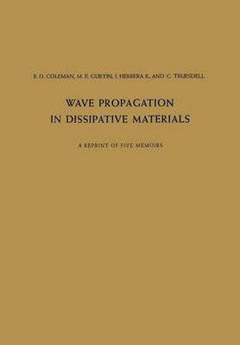 Wave Propagation in Dissipative Materials: A Reprint of Five Memoirs