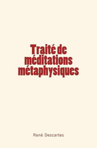 Cover image for Traite de meditations metaphysiques