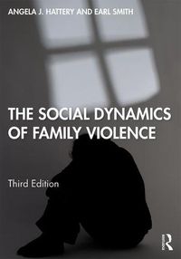 Cover image for The Social Dynamics of Family Violence