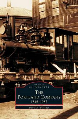 Cover image for Portland Company 1846-1982