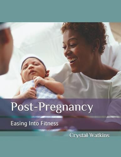 Post-Pregnancy: Easing Into Fitness