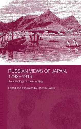 Cover image for Russian Views of Japan, 1792-1913: An anthology of travel writing