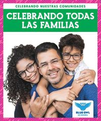 Cover image for Celebrando Todas Las Familias (Celebrating All Families)