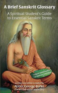 Cover image for A Brief Sanskrit Glossary: A Spiritual Student's Guide to Essential Sanskrit Terms