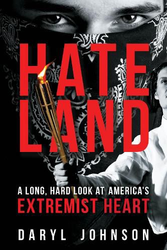 Cover image for Hateland: A Long, Hard Look at America's Extremist Heart