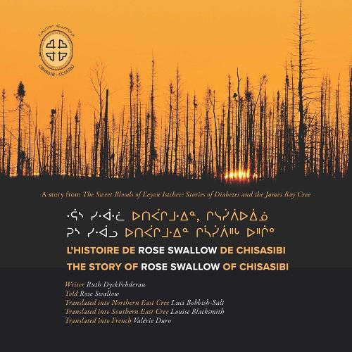 Cover image for L'histoire de Rose Swallow de Chisasibi: The Story of Rose Swallow of Chisasibi
